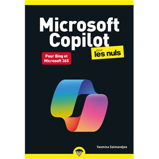 Copilot pour les Nuls : Maîtrisez l'IA et l'écosystème Microsoft