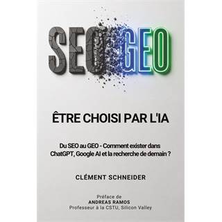 Être choisi par l'IA : Maîtrisez le SEO et le GEO