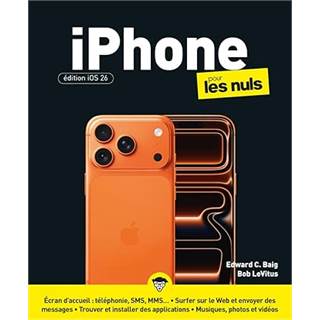 iPhone pour les Nuls - Édition iOS 26
