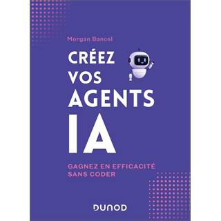 IA & No-Code : Créez vos propres agents sans coder !