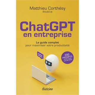 ChatGPT en entreprise - Guide complet pour maximiser votre productivité