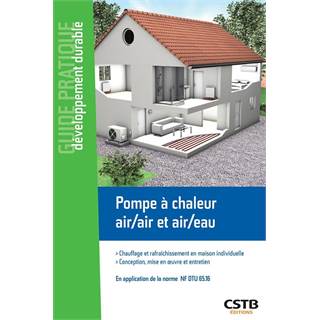 Pompe à chaleur air/air et air/eau : Chauffage et rafraîchissement en maison individuelle