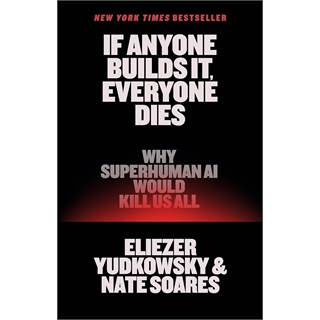 If Anyone Builds It, Everyone Dies - L'IA surhumaine nous condamne-t-elle ?