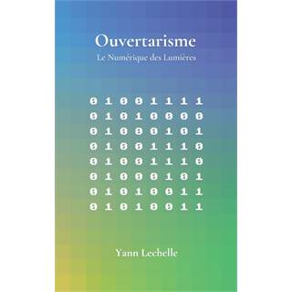Ouvertarisme : Le Numérique des Lumières