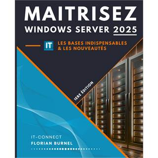 Maîtrisez Windows Server 2025 - Les nouveautés et les bases indispensables