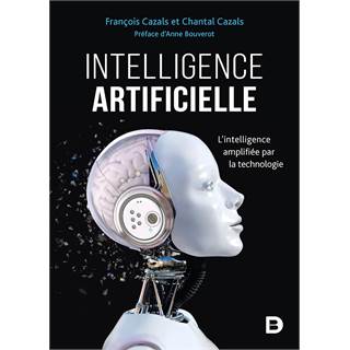 Intelligence artificielle: L'intelligence amplifiée par la technologie