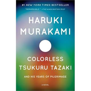 Colorless Tsukuru Tazaki et ses années de pèlerinage - Haruki Murakami